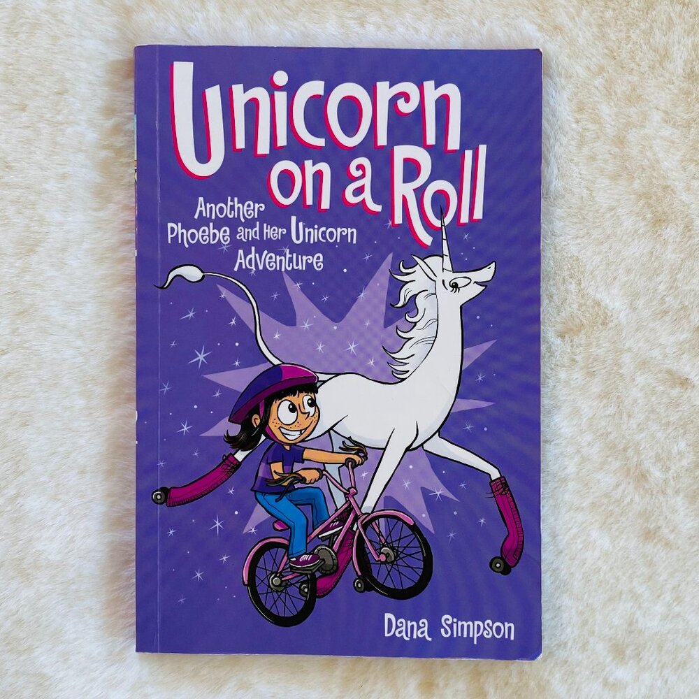 Unicorn on a Roll: Another Phoebe and Her Unicorn Adventure book by Dana Simpson